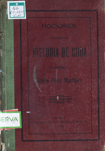 36_CU_BNJM_Perez_nociones-historia-cuba_LaHabana_1913_06ed_Portada