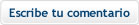 Escribe tu comentario